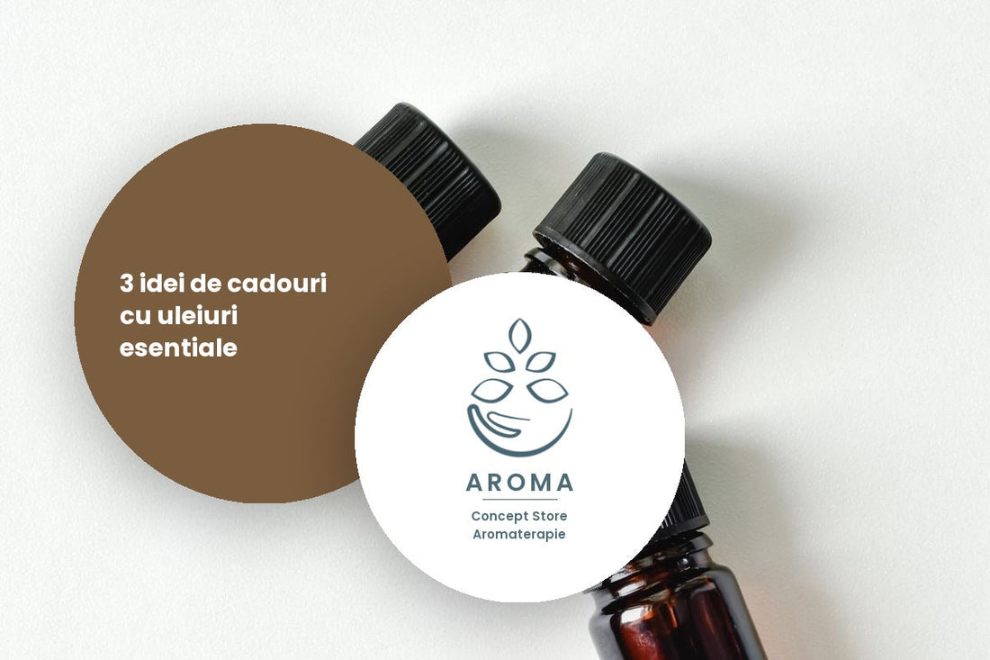 3 idei de cadouri pentru iubitorii de uleiuri esentiale