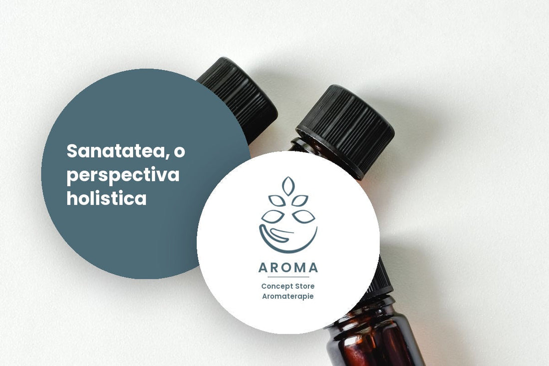 Sanatatea noastra dintr-o perspectiva holistica