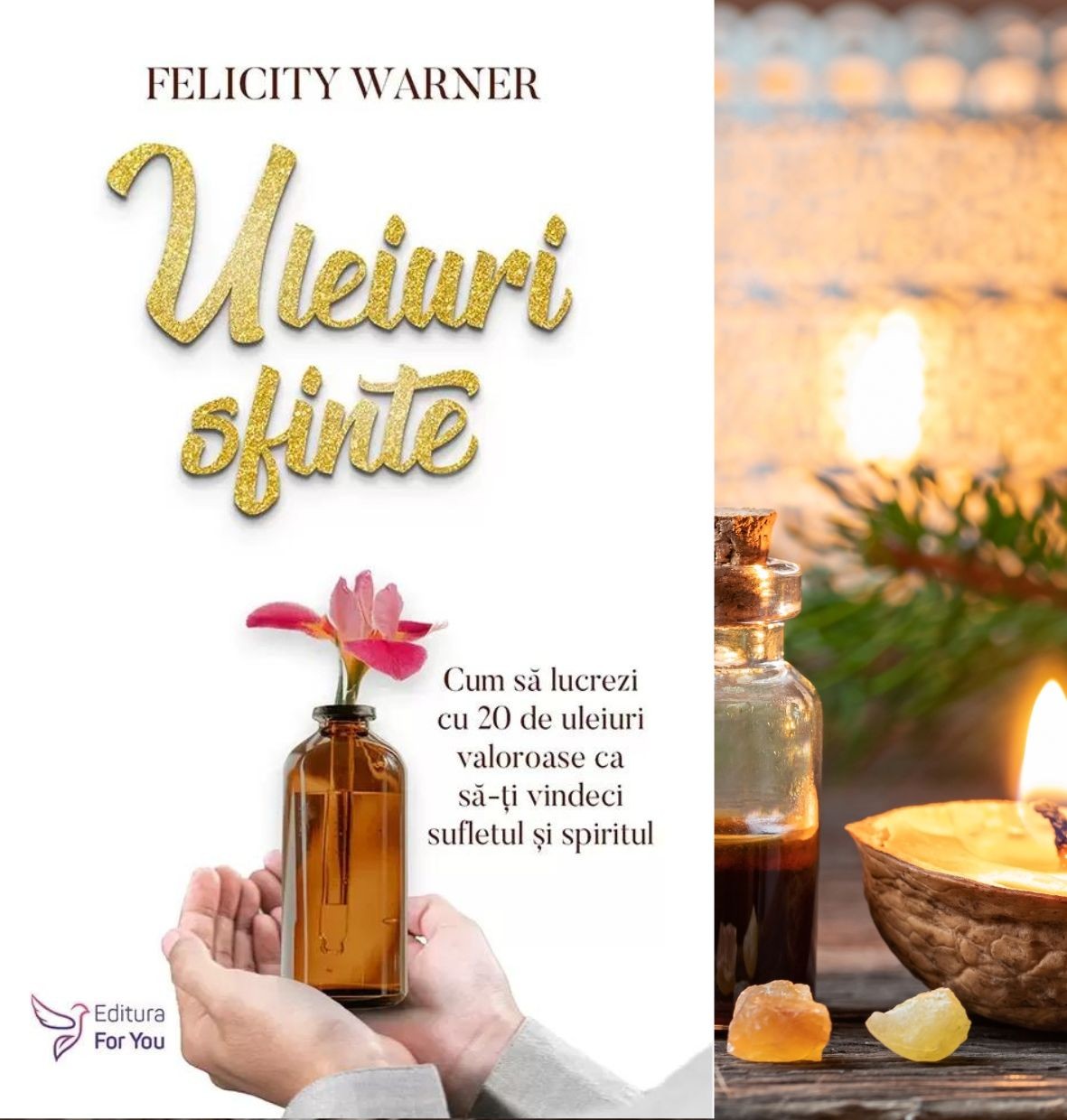 Uleiuri sfinte - Felicity Warner