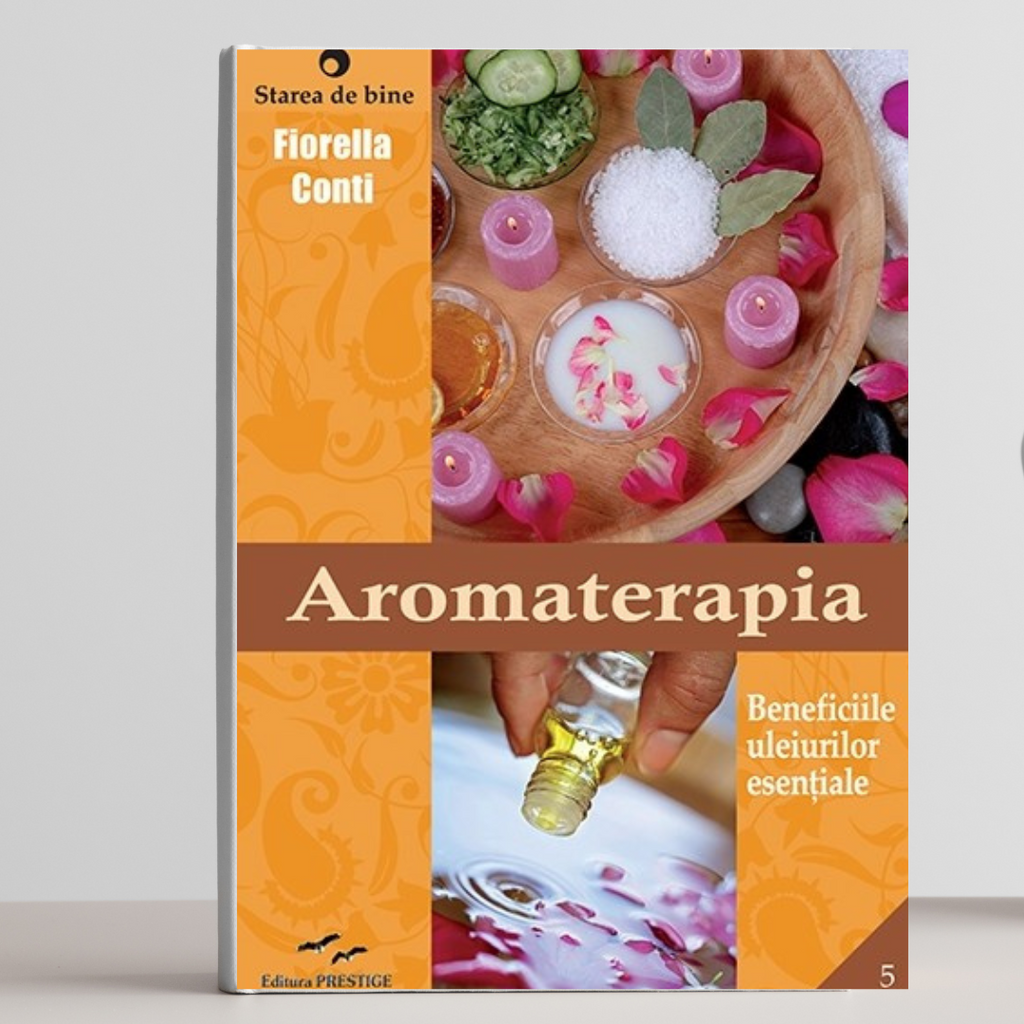 Aromaterapia - Beneficiile uleiurilor esentiale