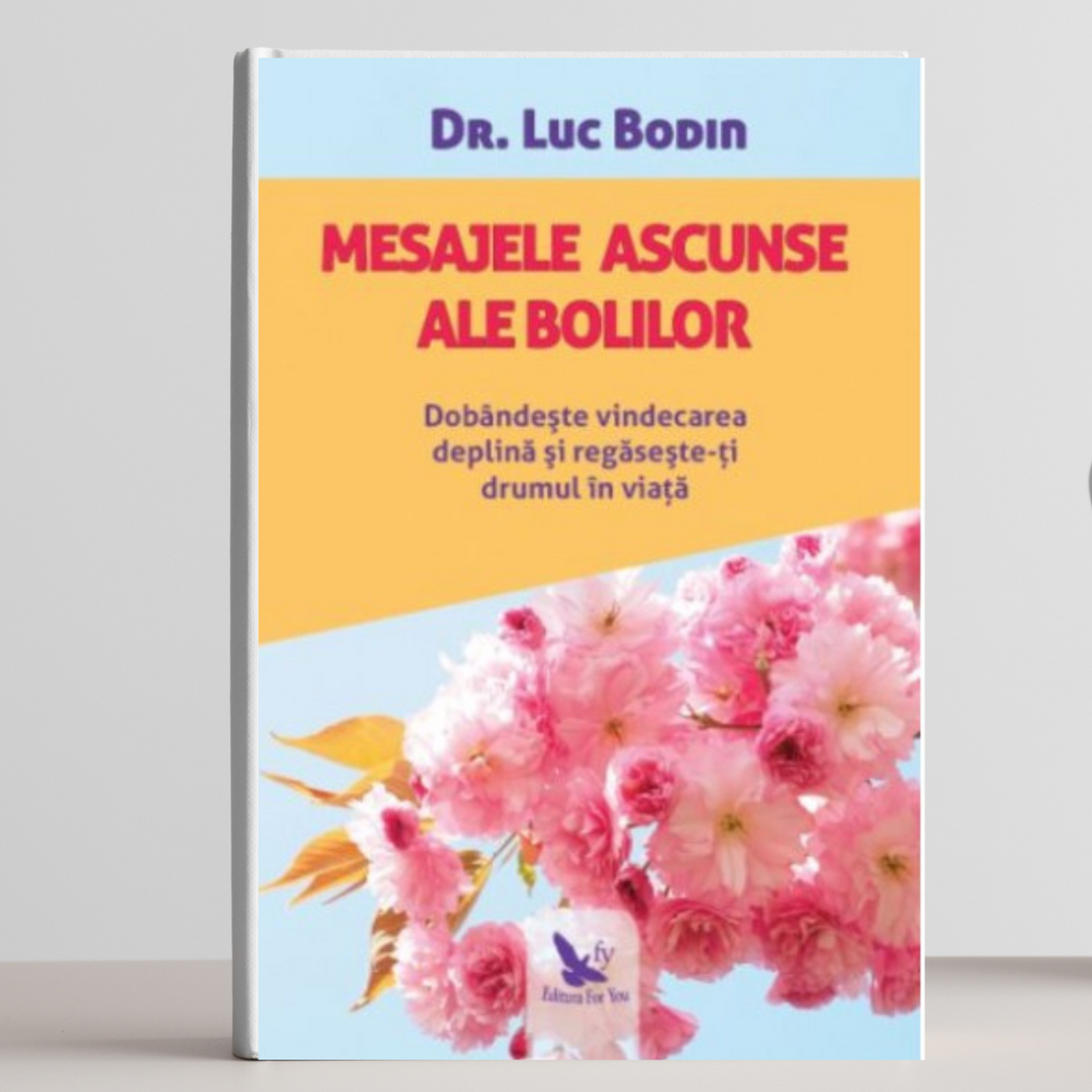 Mesajele ascunse ale bolilor – Dr. Luc Bodin