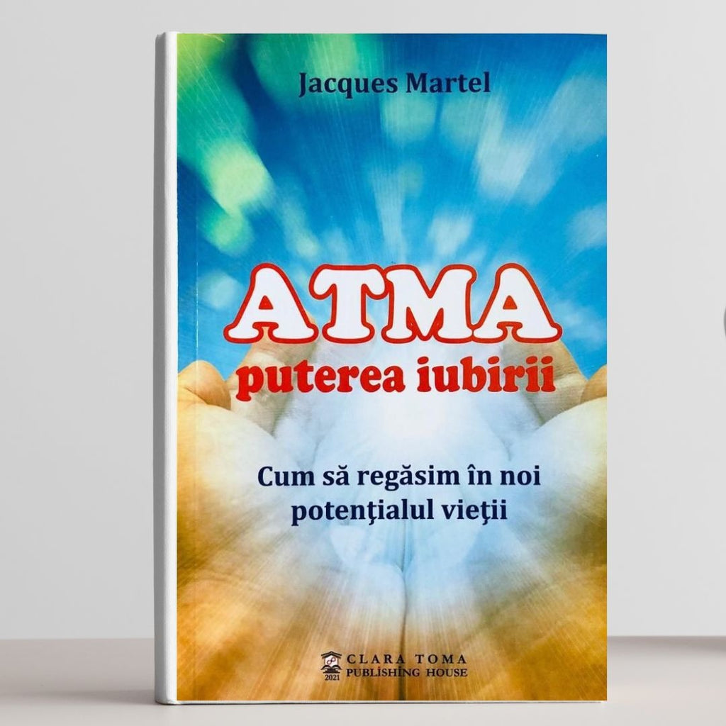 ATMA puterea iubirii - Jacques Martel