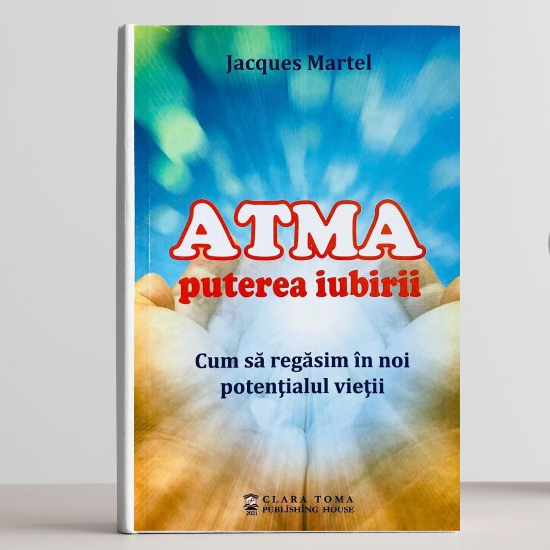 ATMA puterea iubirii - Jacques Martel