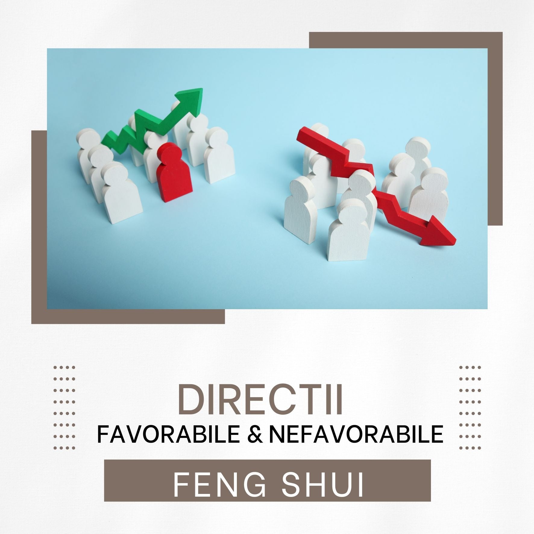 Directii favorabile si Directii nefavorabile - Feng Shui