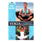Yoga - o calatorie in cautarea sinelui