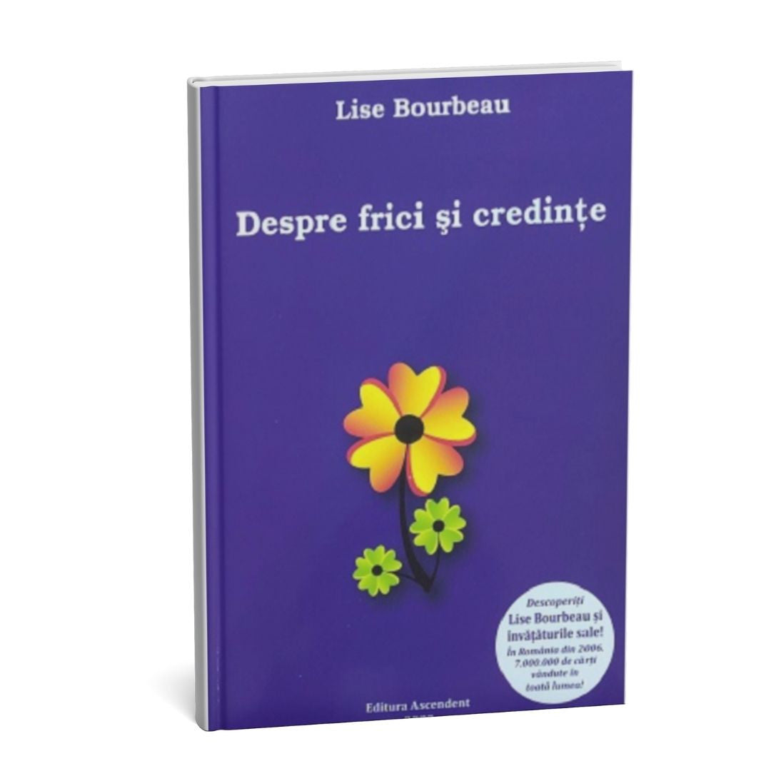 Despre frici și credințe - Lise Bourbeau