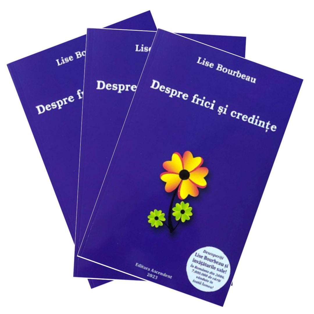 Despre frici și credințe - Lise Bourbeau