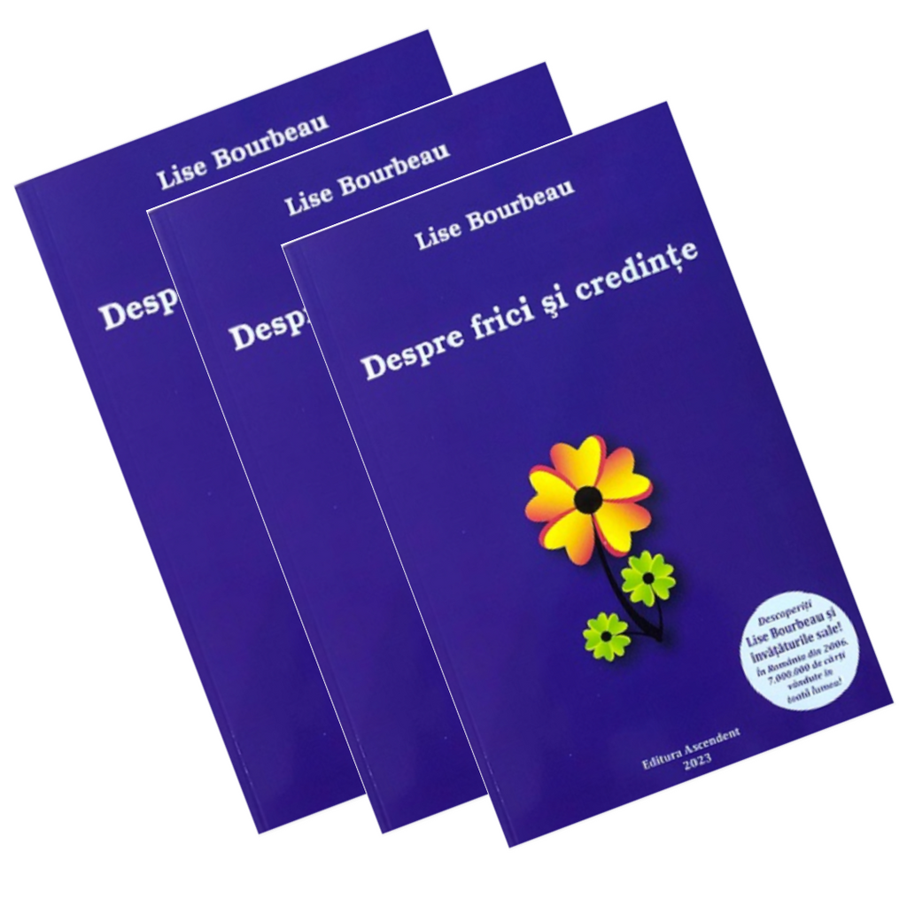 Despre frici și credințe - Lise Bourbeau