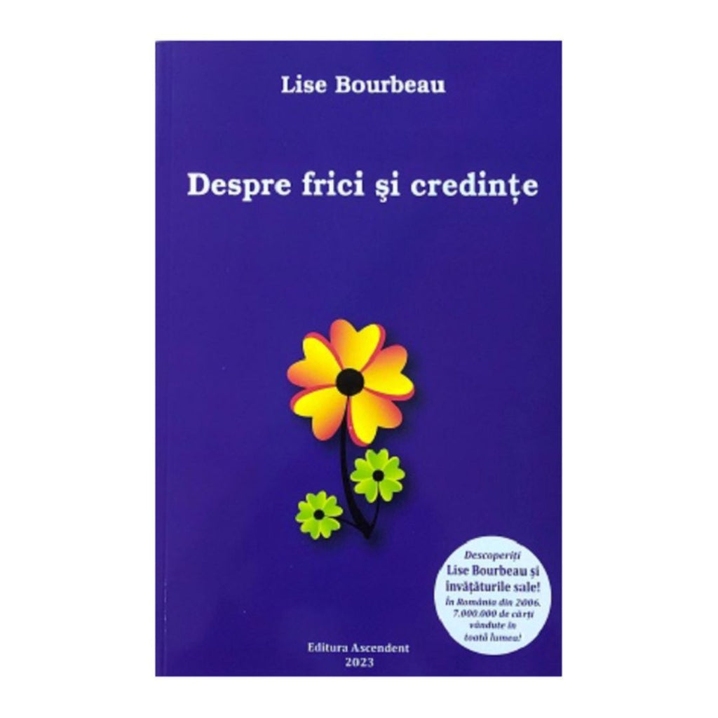 Despre frici și credințe - Lise Bourbeau