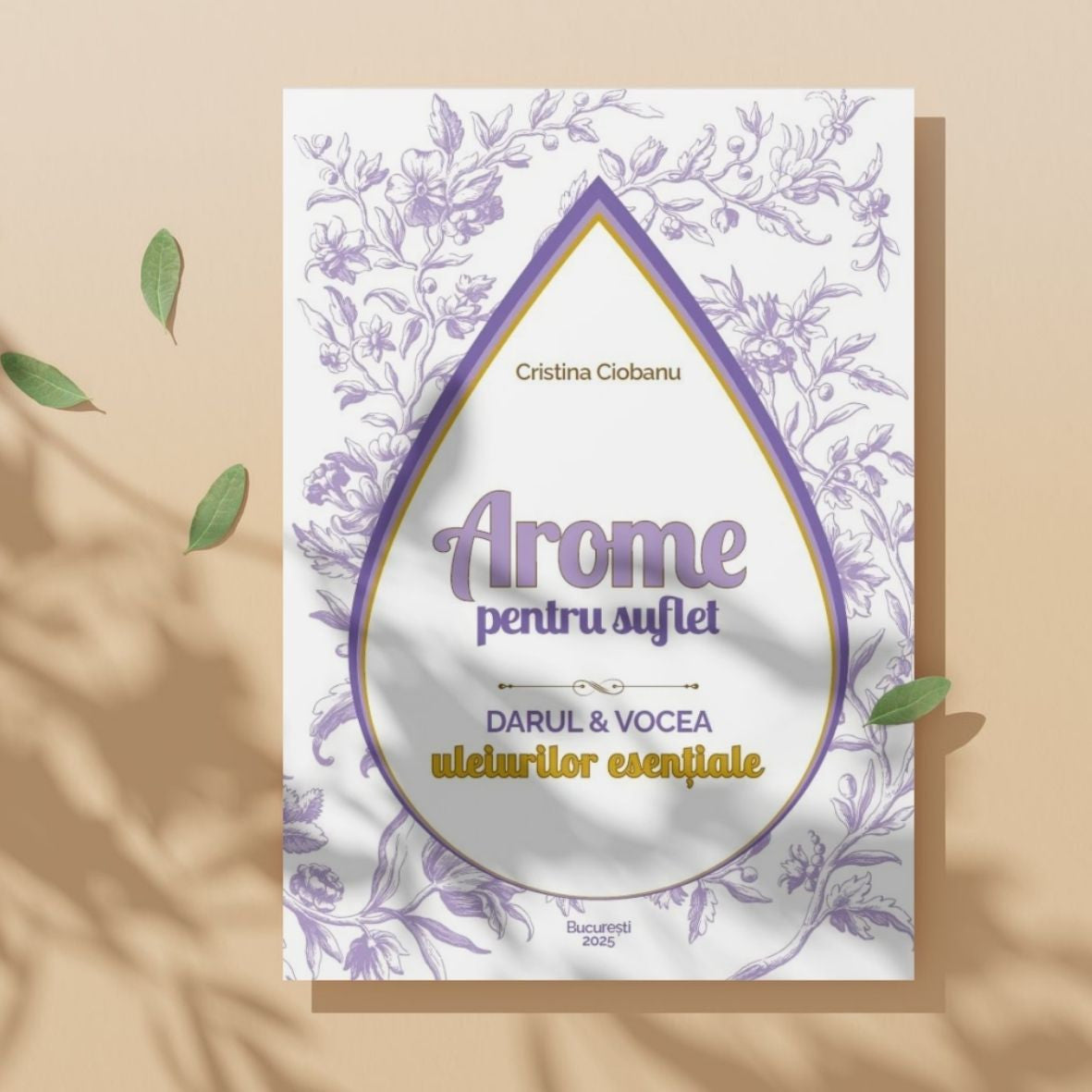 Arome pentru Suflet – Darul și vocea uleiurilor esențiale