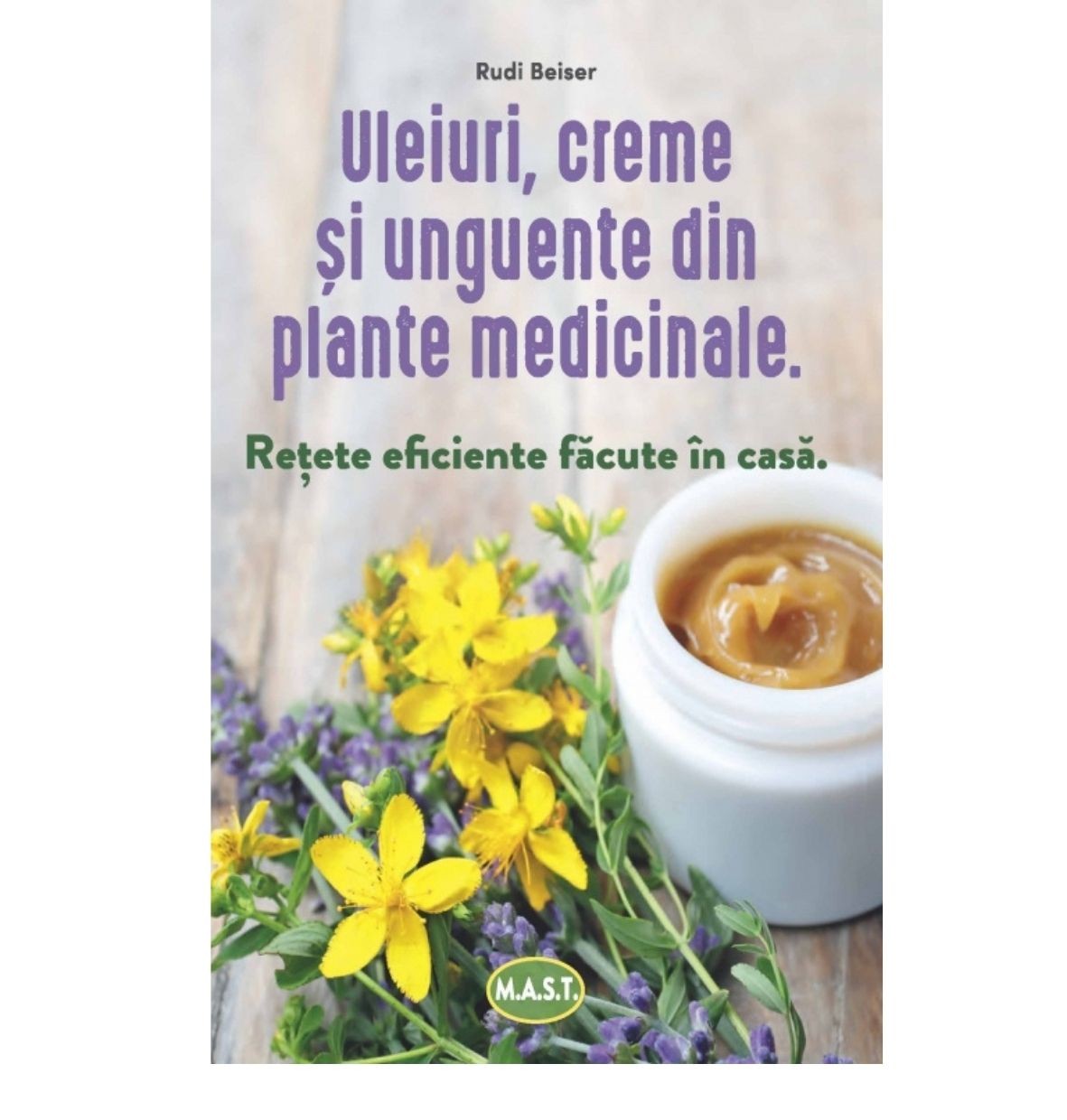 Uleiuri, creme si unguente din plante medicinale