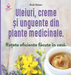 Uleiuri, creme si unguente din plante medicinale