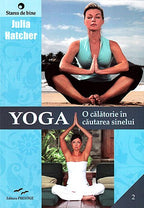 Yoga - o calatorie in cautarea sinelui