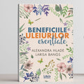 Beneficiile uleiurilor esentiale Editura Libris