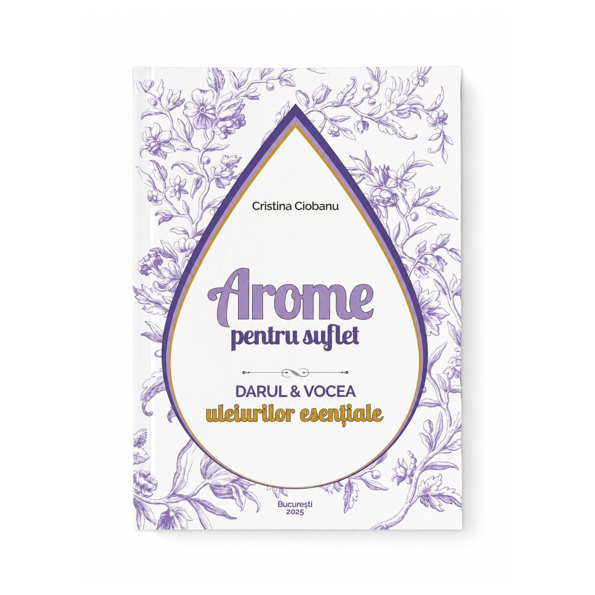 Arome pentru Suflet – Darul și vocea uleiurilor esențiale